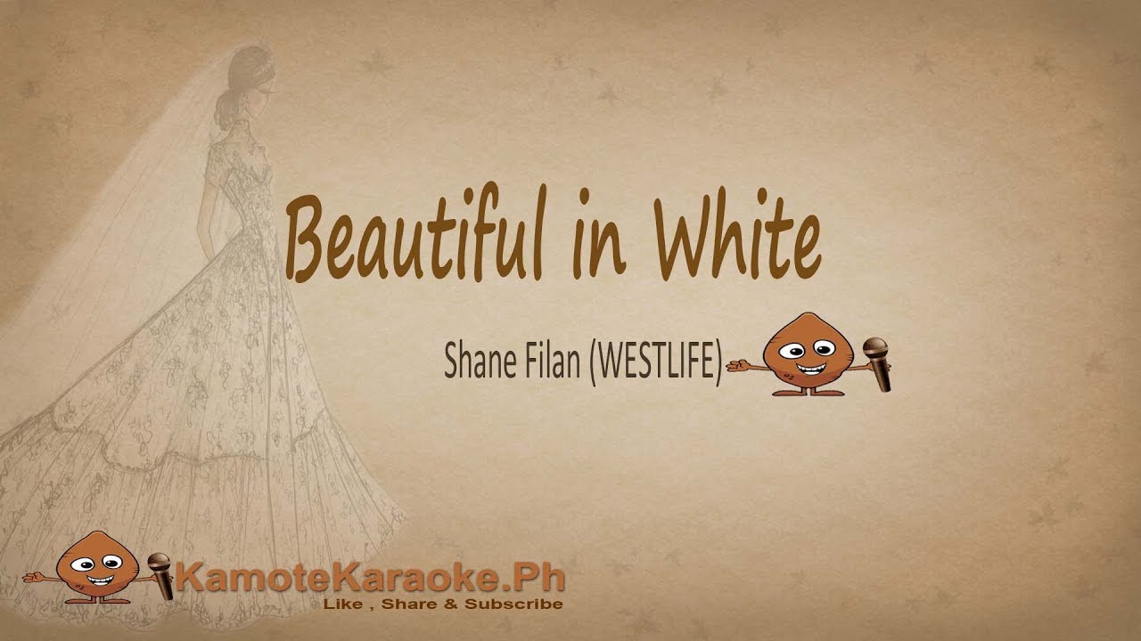Beautiful in White - Shane Filan (Karaoke version) - YouTube