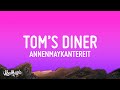 AnnenMayKantereit x Giant Rooks - Tom's Diner (Lyrics)