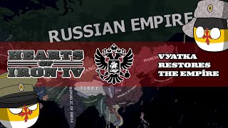 HoI4 TNO: Vyatka unifies the Russian Empire!