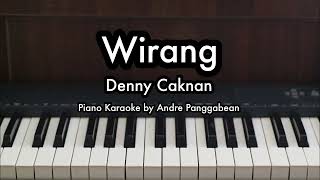 Video thumbnail of "Wirang - Denny Caknan | Piano Karaoke by Andre Panggabean"