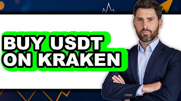 How to Buy USDT on Kraken - Full Guide