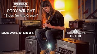 Tone Sessions: Cody Wright – TC-100™ / Subway D-800+ – "Blues for the Crown"