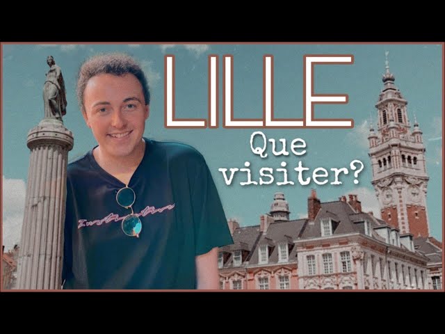 Les meilleurs endroits à visiter à Lille