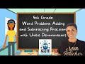 How do we use addition and subtraction to solve fraction word problems? (5th Grade)