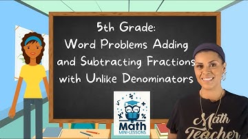 How do we use addition and subtraction to solve fraction word problems? (5th Grade)