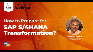 Webinar | How to Prepare SAP S4HANA Transformation | Kaar Tech | Digital Transformation