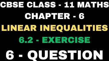 6 Question Exercise 6.2 l Chapter 6 Linear Inequalities exercise 6.2 question6 l Class11Maths l