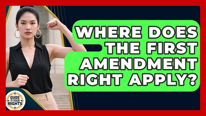 Where Does the First Amendment Right Apply? | Guide To Your Rights News