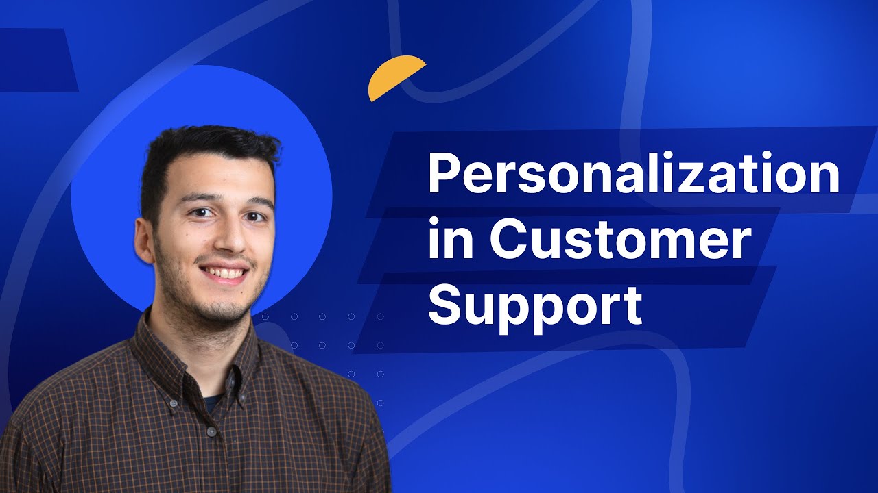 How to Approach Personalization in Customer Support