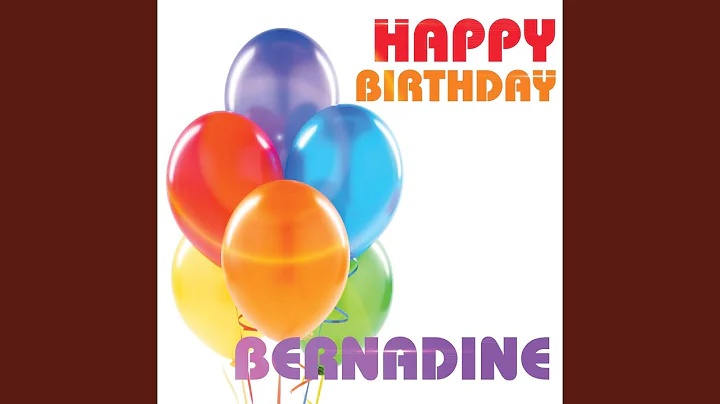 Happy Birthday Bernadine