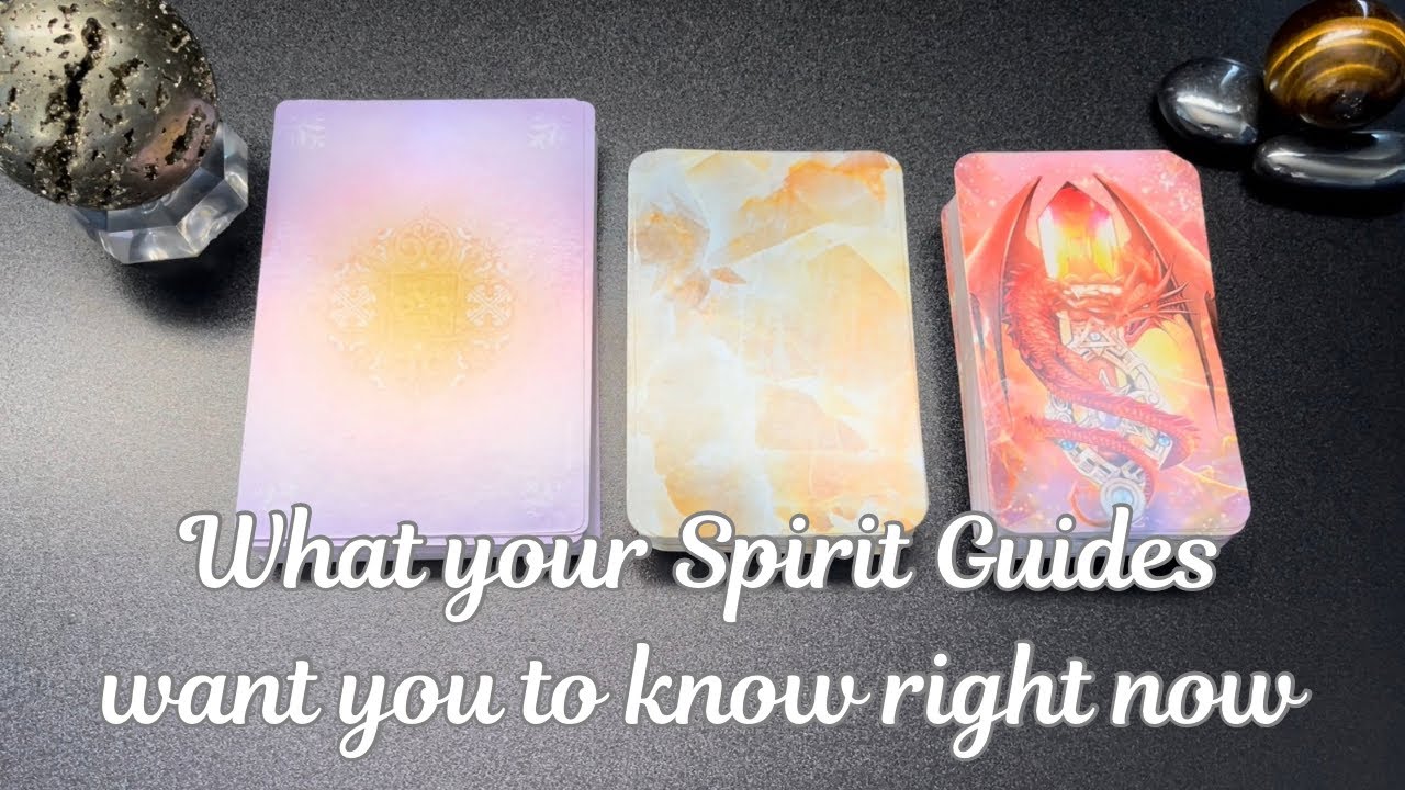 What your Spirit Guides want you to know right now - Quick Tarot and ...