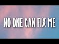 Frawley No One Can Fix Me Lyrics Frawley No One Can Fix Me Lyrics