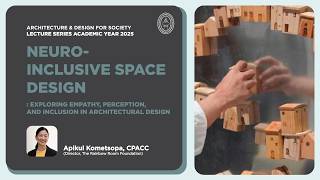 Lecture Series AY2025 #20 Neuro-Inclusive Space Design Wealth