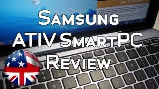 Samsung Ativ Smart PC Review & Detailed Walk Though Samsung Ativ Smart PC Review & Detailed Walk Though