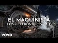 Los Rieleros Del Norte - El Maquinista (Visualizer)