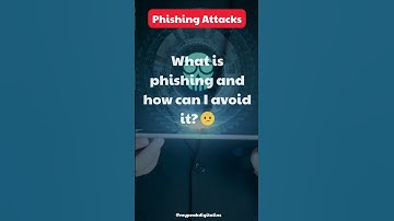 Phishing Attacks: Don