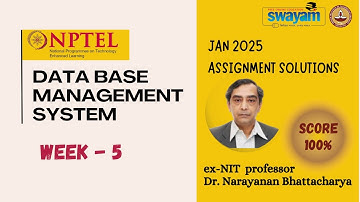DATA BASE MANAGEMENT SYSTEM Week 5 Solution Answers 2025 (January) #nptel #swayam #iit