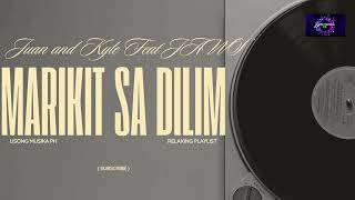 Juan And Kyle - Marikit Sa Dilim Feat. Jaws