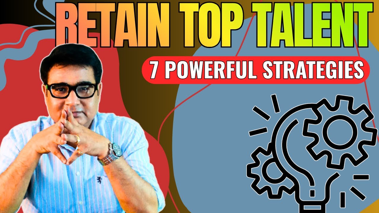 How to RETAIN TOP TALENT & REDUCE ATTRITION | 7 Strategies Every Leader ...