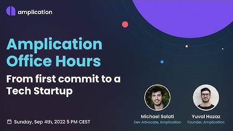 Open-source Tech Startup - The Journey from the First Commit: Amplication Office Hours