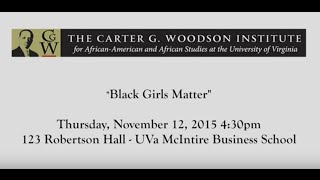 Engaging Race: Black Girls Matter Forum(, 2016-06-03T17:08:45.000Z)