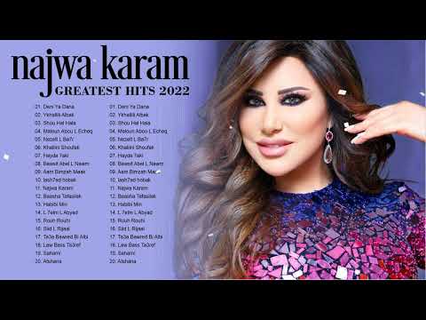 The Greatest Hits Of Najwa Karam 2022 ☑ اجمل اغاني نجوى كرم 2022