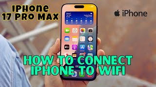 How To Connect iPhone 17 Pro Max To WiFi #latest