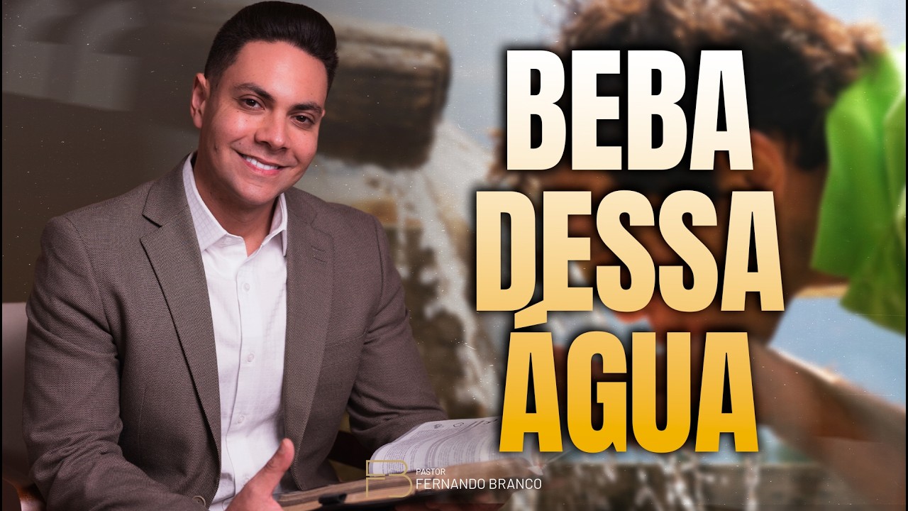 01/03 - QUEM BEBE DA ÁGUA QUE JESUS DÁ NUNCA MAIS VIVE NO DESESPERO  @PrFernandoBranco​