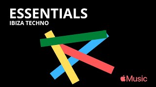 Apple Music | Essentials Ibiza Techno 2022-06-29