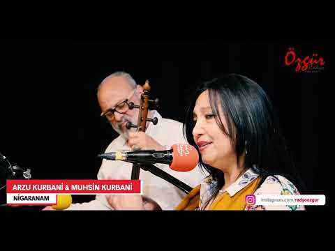 Arzu Kurbani & Muhsin Kurbani - Nigaram ( Canlı Performans )