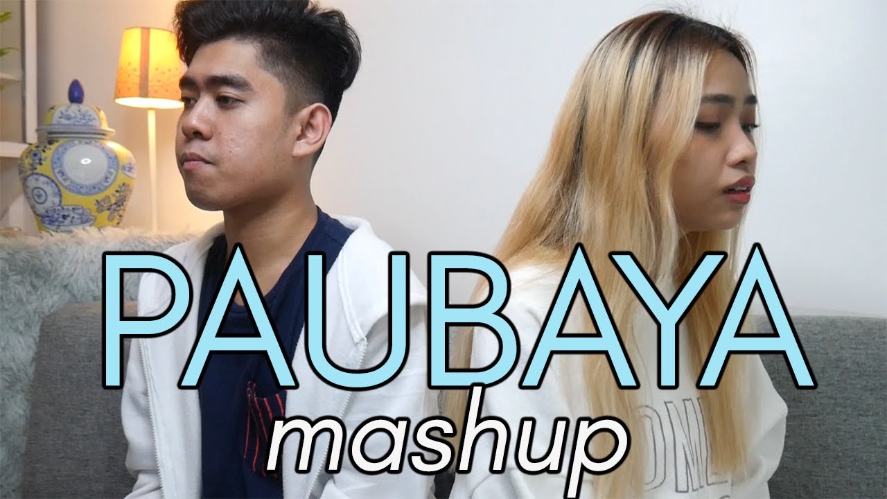 PAUBAYA MASHUP | Cover by Neil Enriquez, Shannen Uy