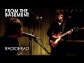 Where I End And You Begin | Radiohead | From The Basement