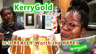 Pound Cake Made With KERRY GOLD BUTTER | Is It Worth The Hype | 🎤LOUDER For The People In The Back!🤣