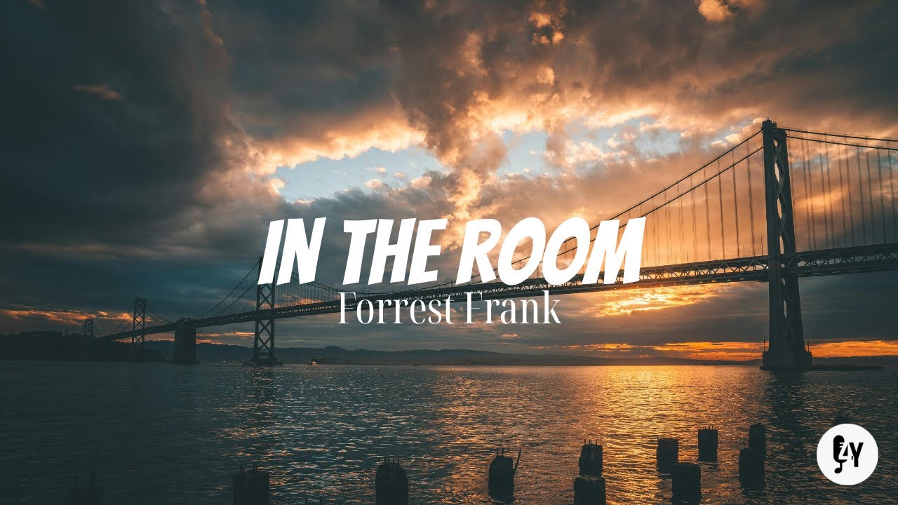 In the Room - Forrest frank (Lyrics Video) In the Room - Forrest frank (Lyrics Video)