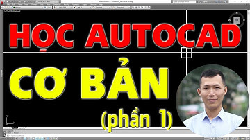 ✅ Học AutoCAD cơ bản - Huy Hiếu Lee (Bài 1)