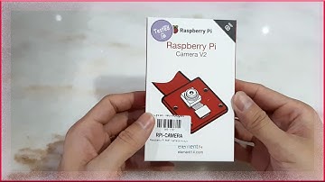 Unboxing Raspberry Pi Camera v2