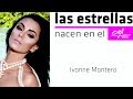 Ivonne Montero LasEstrellasNacenEnElCEA 