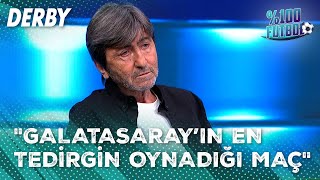Rıdvan Dilmen, Galatasaray'ın Performansını Değerlendirdi | %100 Futbol
