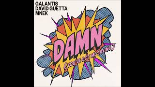 Galantis, David Guetta - Damn (You’ve Got Me Saying) (Audio) ft. MNEK