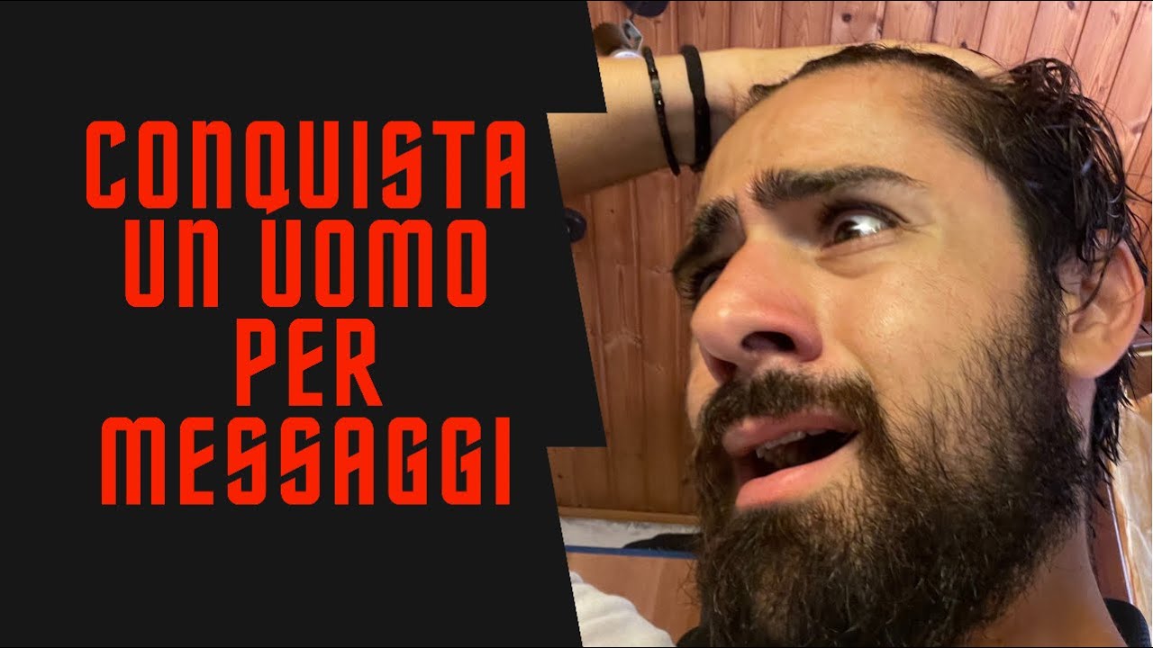 Come conquistare un uomo per messaggi (principi fondamentali) - YouTube