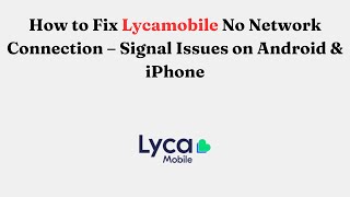 Famous How to Fix Lycamobile No Network Connection – Signal Issues on Android & iPhone Net Worth