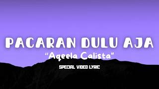 Aqeela Calista  Pacaran Dulu Aja  