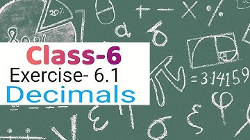 Class 6 Maths || Exercise 6.1 , Decimals