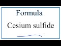 Cesium Sulfide and Ionic Charges