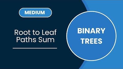 Root to Leaf Paths Sum | Binary Trees | MEDIUM