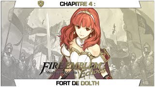 [Fire Emblem : Echoes Shadows of Valentia] Chapitre 4 : Fort de Dolth