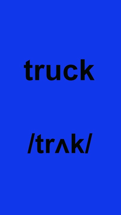 how-to-pronounce-truck-in-american-english-americanpronounce