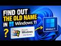 Find out the old name in Windows 11
