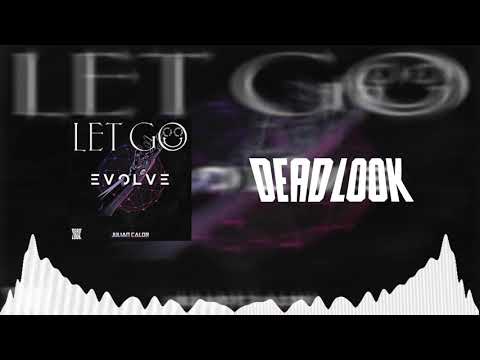 Good Times Ahead, Tony Romera Vs Julian Calor - Let Go Again (Dead Look Mashup)