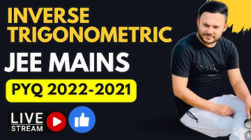 JEE MAINS PYQ 2022 - 2021 || Inverse Trigonometric  | Important Question |  Class 12 | IIT MATH